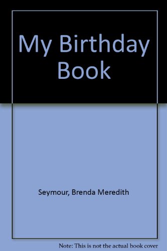 My Birthday Book (9780718818104) by Brenda Meredith Seymour