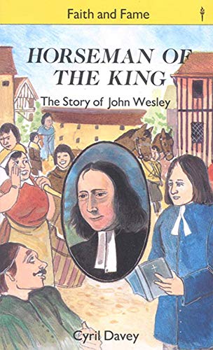 Beispielbild fr Horseman of the King: The Story of John Wesley (Stories of Faith and Fame) zum Verkauf von WorldofBooks