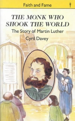 Imagen de archivo de The Monk Who Shook the World: The Story of Martin Luther a la venta por WorldofBooks