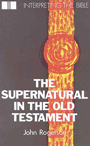 Stock image for Supernatural in the Old Testament for sale by ISD LLC