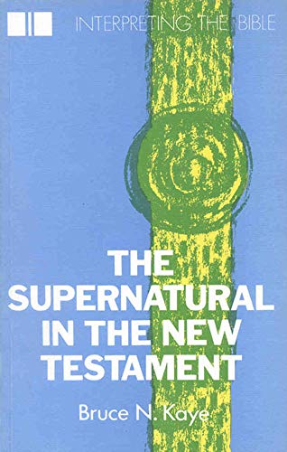 Stock image for Supernatural in the New Testament for sale by ISD LLC