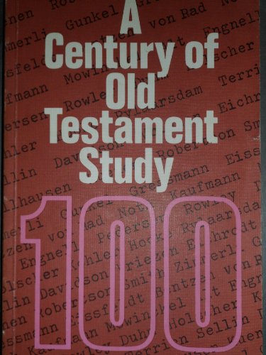Stock image for A CENTURY OF OLD TESTAMENT STUDY for sale by Neil Shillington: Bookdealer/Booksearch
