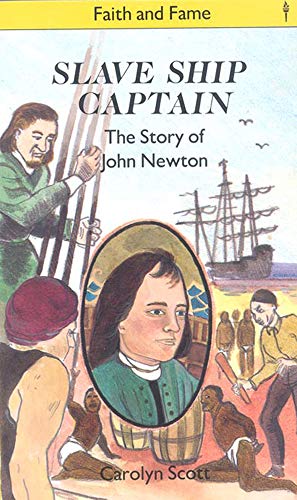 Beispielbild fr Slave Ship Captain: The Story of John Newton (Stories of Faith and Fame) zum Verkauf von WorldofBooks