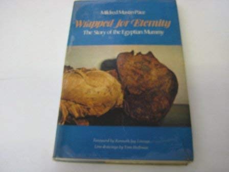 Imagen de archivo de Wrapped for Eternity: The Story of the Egyptian Mummy a la venta por Ryde Bookshop Ltd