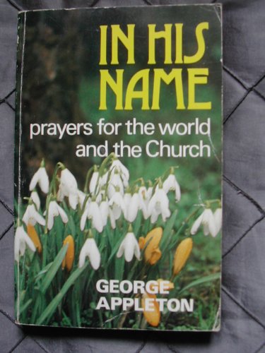 9780718823146: In His Name: Prayers for the World and the Church