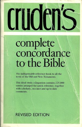 Imagen de archivo de Cruden's Complete Concordance: To the Old and New Testaments (Concordances) a la venta por AwesomeBooks