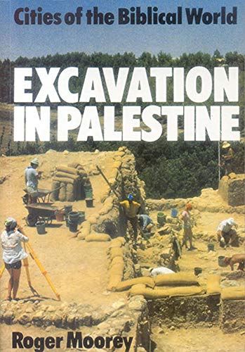 Stock image for Excavation in Palestine (Cities of the Biblical World S.) for sale by WorldofBooks
