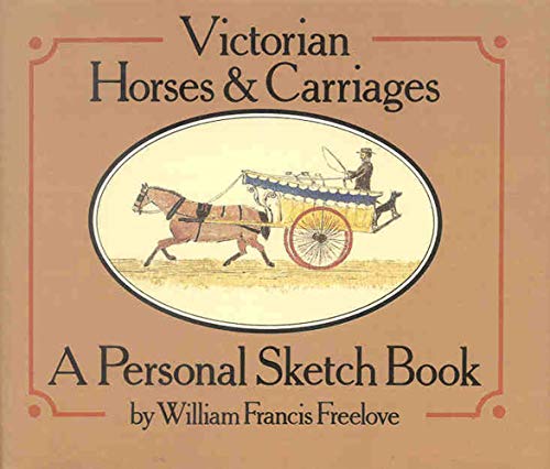 Beispielbild fr VICTORIAN HORSES & CARRIAGES H: A Personal Sketch Book zum Verkauf von Buchpark