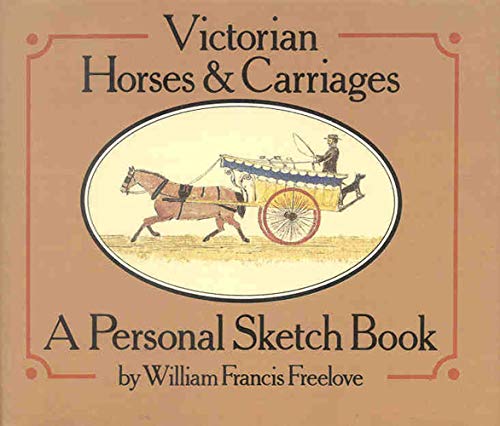 Victorian Horses & Carriages : A Personal Sketch Book