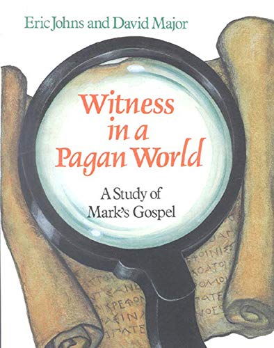 Stock image for Witness in a pagan world: a study of Mark's gospel for sale by Cotswold Internet Books