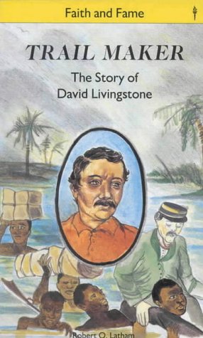 Imagen de archivo de Trail Maker: The Story of David Livingstone a la venta por WorldofBooks