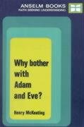 Why Bother with Adam and Eve