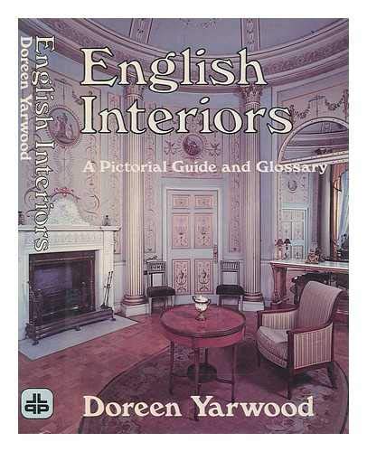 Stock image for English Interiors: A Pictorial Guide and Glossary for sale by WorldofBooks