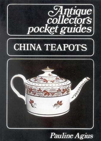 Imagen de archivo de China Teapots (Antique Pocket Guides) a la venta por Once Upon A Time Books