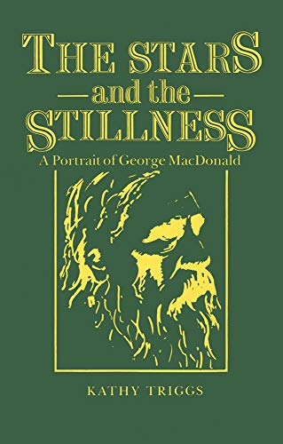 Beispielbild fr The Stars and the Stillness: A Portrait of George MacDonald zum Verkauf von WorldofBooks