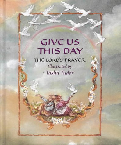 Imagen de archivo de Give Us This Day: The Lord's Prayer a la venta por Goldstone Books