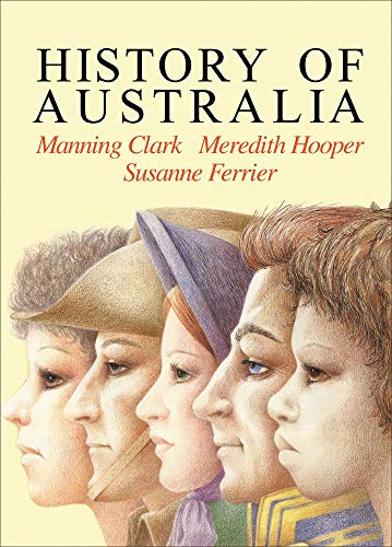 History of Australia (9780718827052) by Clark, Manning; Hooper, Meredith; Ferrier, Susan