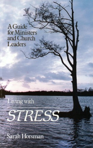 Stock image for Living with Stress: A Guide for Ministers and Church Leaders for sale by WorldofBooks