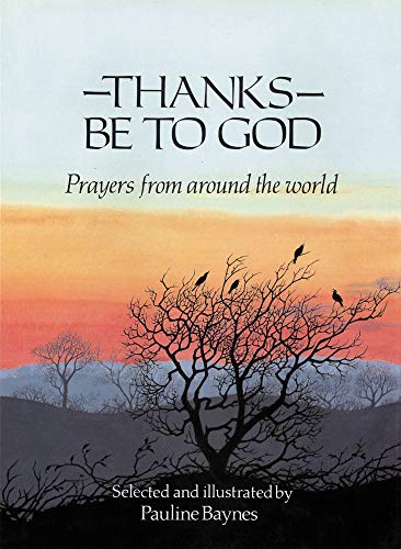 Imagen de archivo de Thanks Be To God: Prayers from Around the World a la venta por WorldofBooks