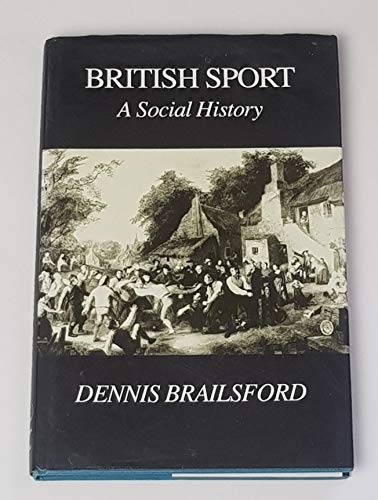 Stock image for British Sport A Social History for sale by MusicMagpie