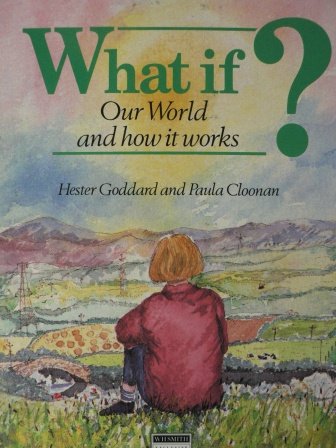 Stock image for What if ? : Our World and How it Works for sale by J J Basset Books, bassettbooks, bookfarm.co.uk