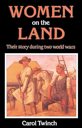 9780718828141: Women on the Land: Their Story During Two World Wars