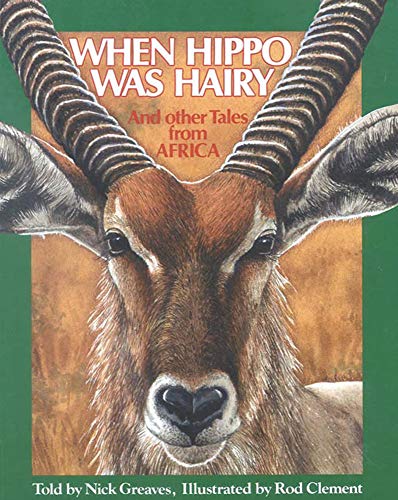 9780718828226: When Hippo Was Hairy: And Other Tales from Africa