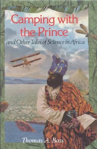 Beispielbild fr Camping with the Prince and Other Tales of Science in Africa. zum Verkauf von Plurabelle Books Ltd