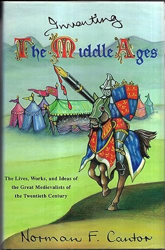 Beispielbild fr Inventing the Middle Ages: The Lives Works and Ideas of the Great Medievalists of the 20th Century zum Verkauf von BASEMENT BOOKS