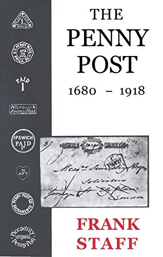 Imagen de archivo de The Penny Post: 1680-1918 a la venta por Allen's Bookshop