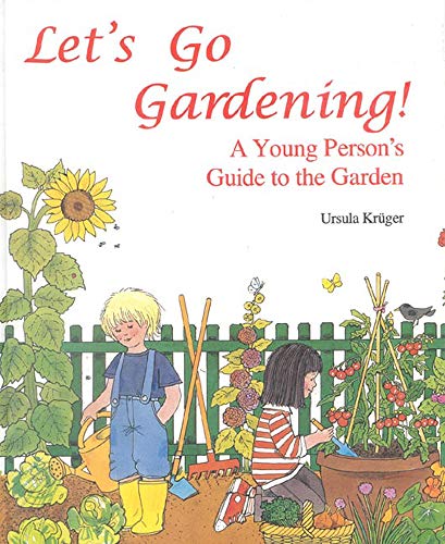 Beispielbild fr Let's Go Gardening: A Young Person's Guide to the Garden zum Verkauf von WorldofBooks