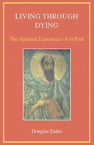 Beispielbild fr Living Through Dying: The Spiritual Experience of St Paul: The Spiritual Experience of Saint Paul zum Verkauf von Reuseabook