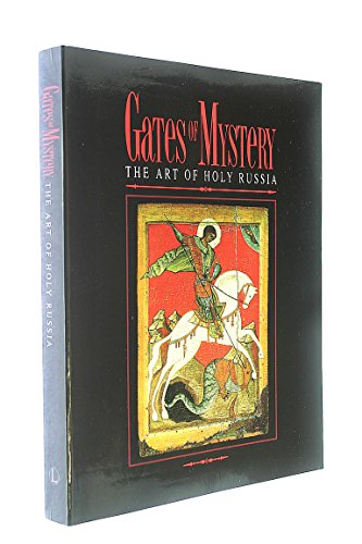 Beispielbild fr Gates of Mystery. The Art of Holy Russia zum Verkauf von SAVERY BOOKS