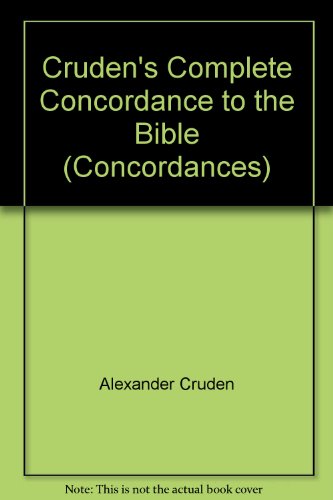 Beispielbild fr Cruden's Complete Concordance to the Bible zum Verkauf von WorldofBooks