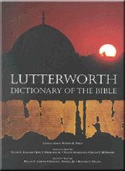 Stock image for The Lutterworth Dictionary of the Bible for sale by WorldofBooks