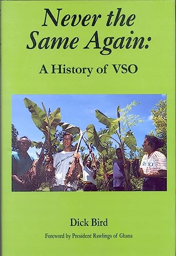 Stock image for Never the Same Again : History of VSO (Voluntary Service Overseas) for sale by Heartwood Books, A.B.A.A.
