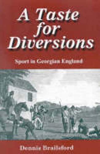 Stock image for Taste of Diversions: Sport in Georgian England for sale by Powell's Bookstores Chicago, ABAA