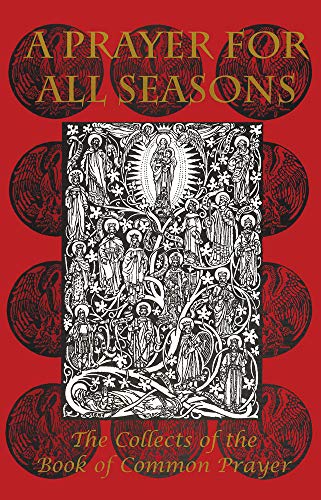 9780718829940: Prayer for All Seasons, A. The Collects of the Book of Common Prayer