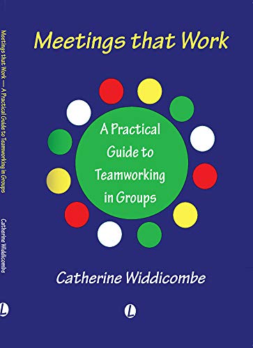 9780718830014: Meetings That Work: A Practical Guide to Teamworking in Groups