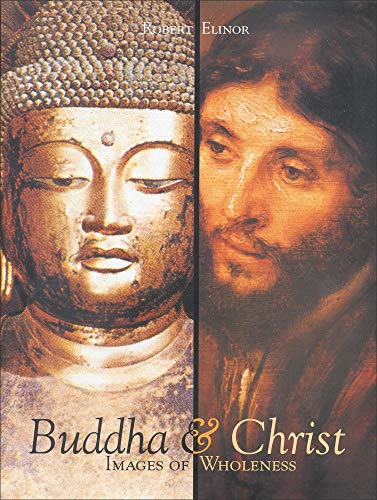 9780718830113: Buddha and Christ: Images of Wholeness