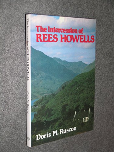 Beispielbild fr The Intercession of Rees Howells zum Verkauf von Front Cover Books