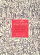 9780718830427: Let It Go Among Our People: An Illustrated History Of The English Bible From John Wyclif To The King James Version