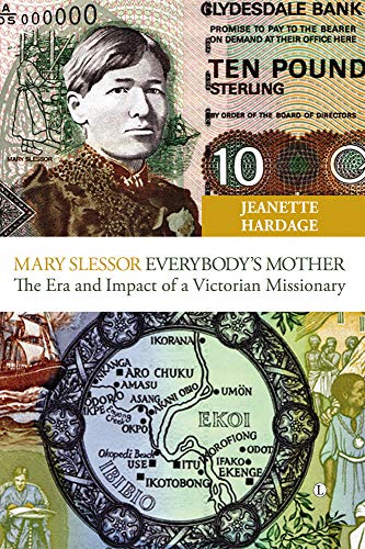 Mary Slessor - Everybody's Mother: The Era and Impact of a Victorian Missionary (9780718891855) by Hardage, Jeanette