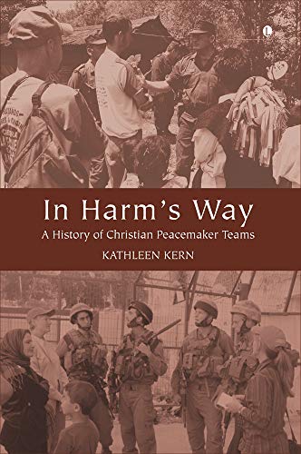 Beispielbild fr In Harm's Way: A History of Christian Peacemaker Teams zum Verkauf von ThriftBooks-Atlanta