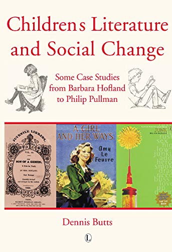 9780718892081: Children's Literature and Social Change: Some Case Studies from Barbara Hofland to Philip Pullman