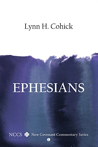 Ephesians: A New Covenant Commentary (9780718892395) by Cohick, Lynn H.
