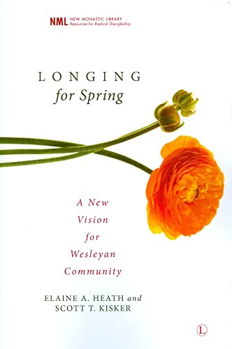 Stock image for Longing for Spring: A New Vision for Wesleyan Community for sale by Revaluation Books