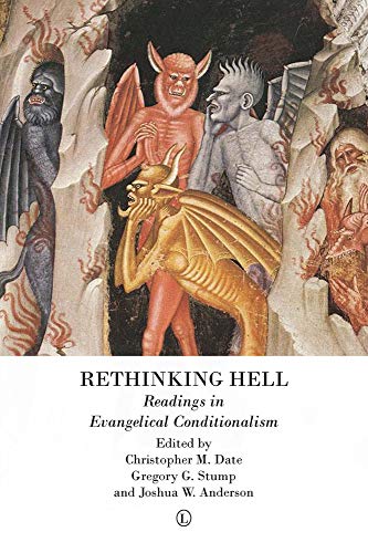 9780718893705: Rethinking Hell: Readings in Evangelical Conditionalism