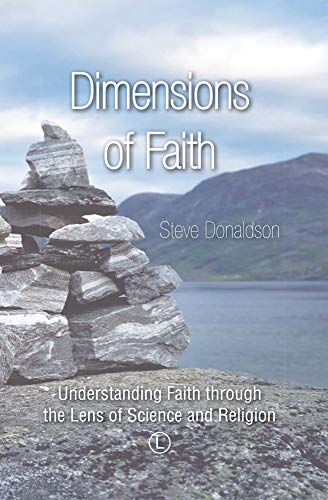 9780718894214: Dimensions of Faith: Understanding Faith through the Lens of Science and Religion