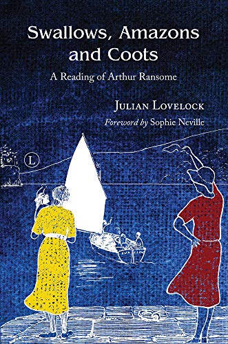 Beispielbild fr Swallows, Amazons and Coots: A Reading of Arthur Ransome zum Verkauf von AwesomeBooks